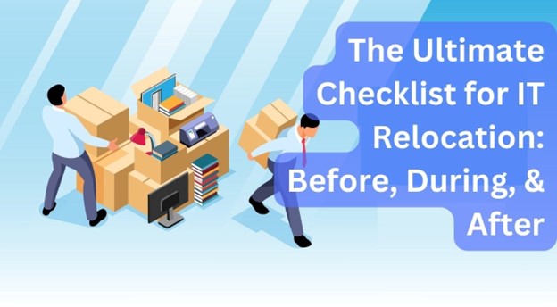 IT Relocation Checklist